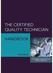 The Certified Quality Technician Handbook, Third Edition: 2018